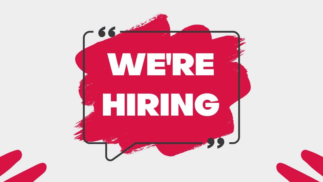 We’re hiring. What are you waiting for?